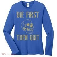 Die First Then Quit Skull Proud Military Veteran Army Gift Women's Long Sleeve Shirt thumb 0