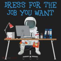 Dress For The Job You Want Funny Astronaut Hat thumb 2