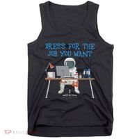 Dress For The Job You Want Funny Astronaut Tank Top thumb 0