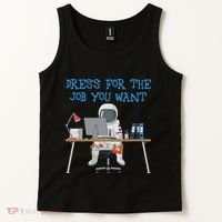 Dress For The Job You Want Funny Astronaut Tank Top thumb 2
