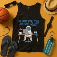 Dress For The Job You Want Funny Astronaut Tank Top thumb 4