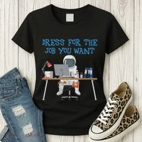 Dress For The Job You Want Funny Astronaut Women's T-Shirt thumb 3