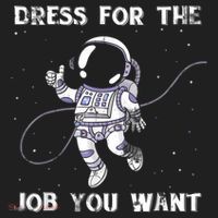 Dress For The Job You Want Astronaut Women's Sweatshirt thumb 2