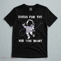 Dress For The Job You Want Astronaut T-Shirt thumb 5