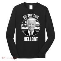 Die For This Hellcat Funny Long Sleeve Shirt thumb 0