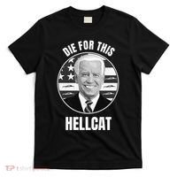 Die For This Hellcat Funny T-Shirt thumb 0