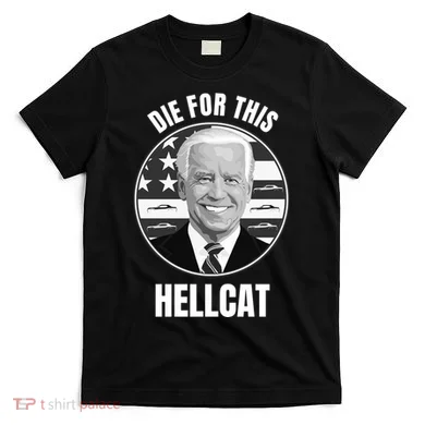 Die For This Hellcat Funny T-Shirt
