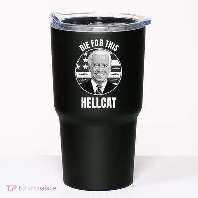 Die For This Hellcat Funny Tumbler