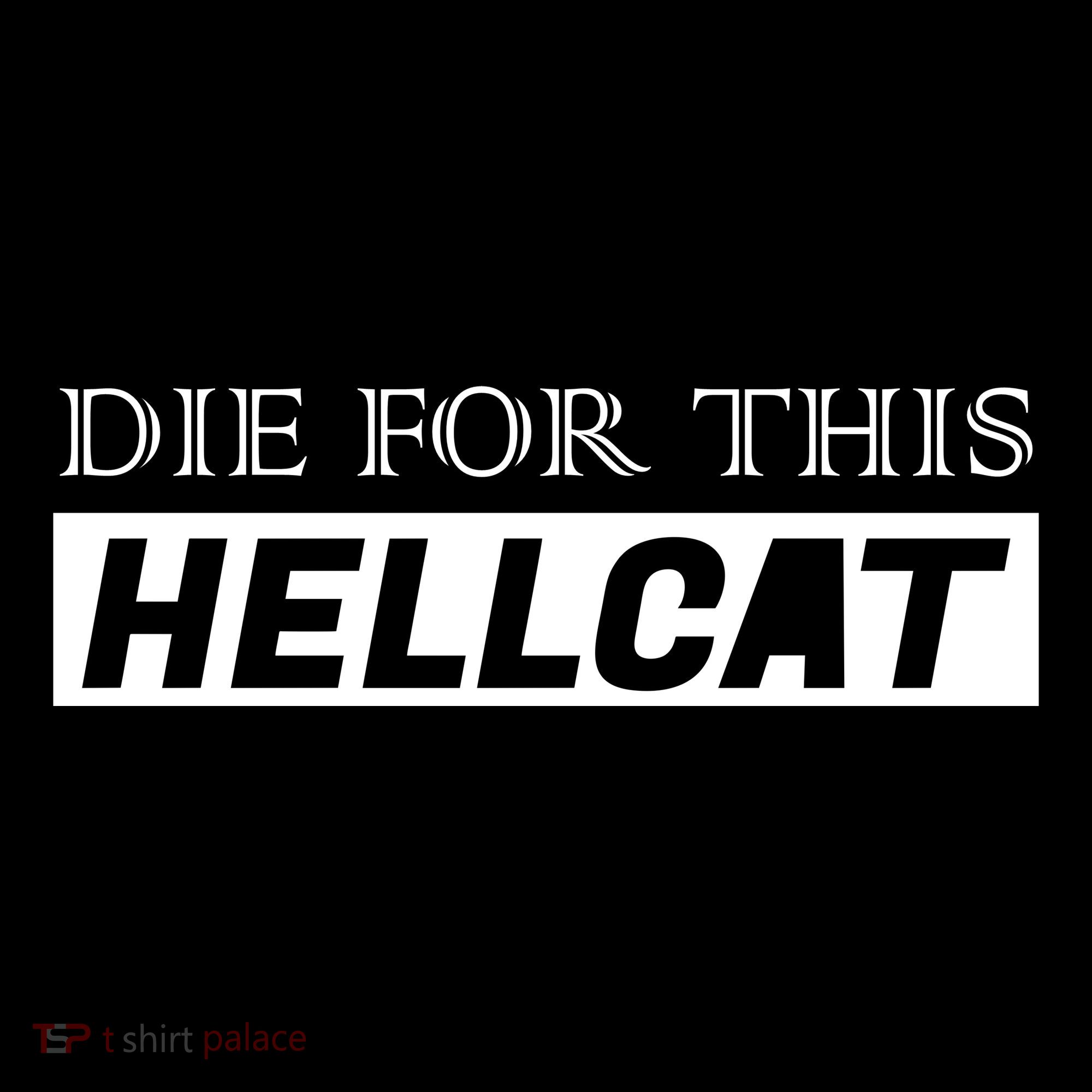 Die For This Hellcat Long Sleeve Shirt