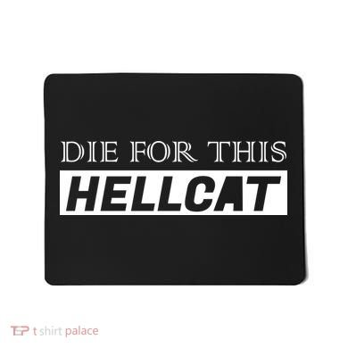 Die For This Hellcat Mousepad