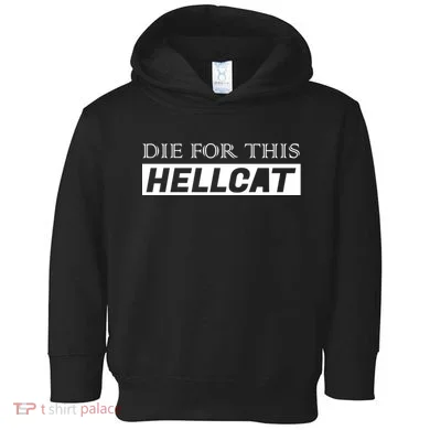 Die For This Hellcat Toddler Hoodie