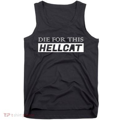Die For This Hellcat Tank Top