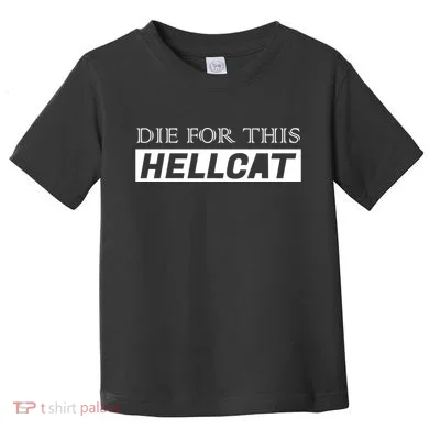 Die For This Hellcat Toddler T-Shirt