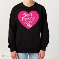 Don't Fucking Touch Me Women's Sweatshirt thumb 0