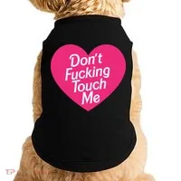 Don't Fucking Touch Me Doggie Tank thumb 0