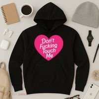 Don't Fucking Touch Me Hoodie thumb 3