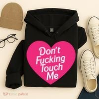Don't Fucking Touch Me Hoodie thumb 4