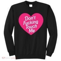Don't Fucking Touch Me Sweatshirt thumb 0