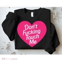 Don't Fucking Touch Me Sweatshirt thumb 2