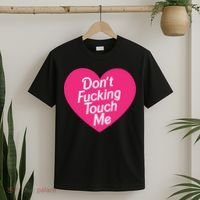 Don't Fucking Touch Me T-Shirt thumb 2