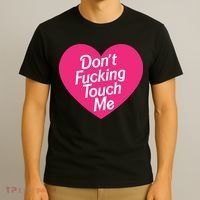 Don't Fucking Touch Me T-Shirt thumb 3