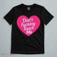 Don't Fucking Touch Me T-Shirt thumb 5