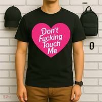 Don't Fucking Touch Me T-Shirt thumb 6