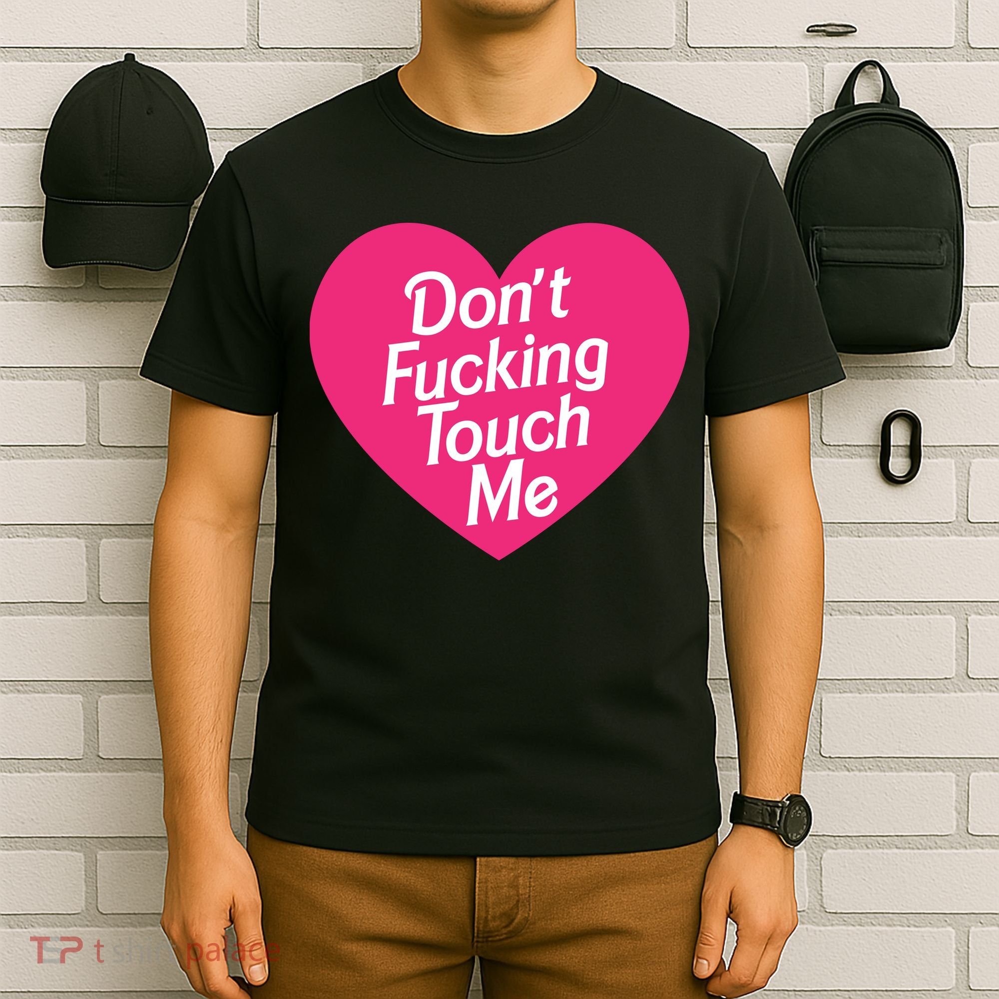 Don't Fucking Touch Me T-Shirt