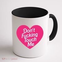 Don't Fucking Touch Me Coffee Mug thumb 1