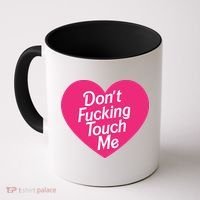 Don't Fucking Touch Me Coffee Mug thumb 0