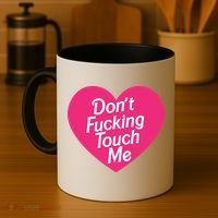 Don't Fucking Touch Me Coffee Mug thumb 4