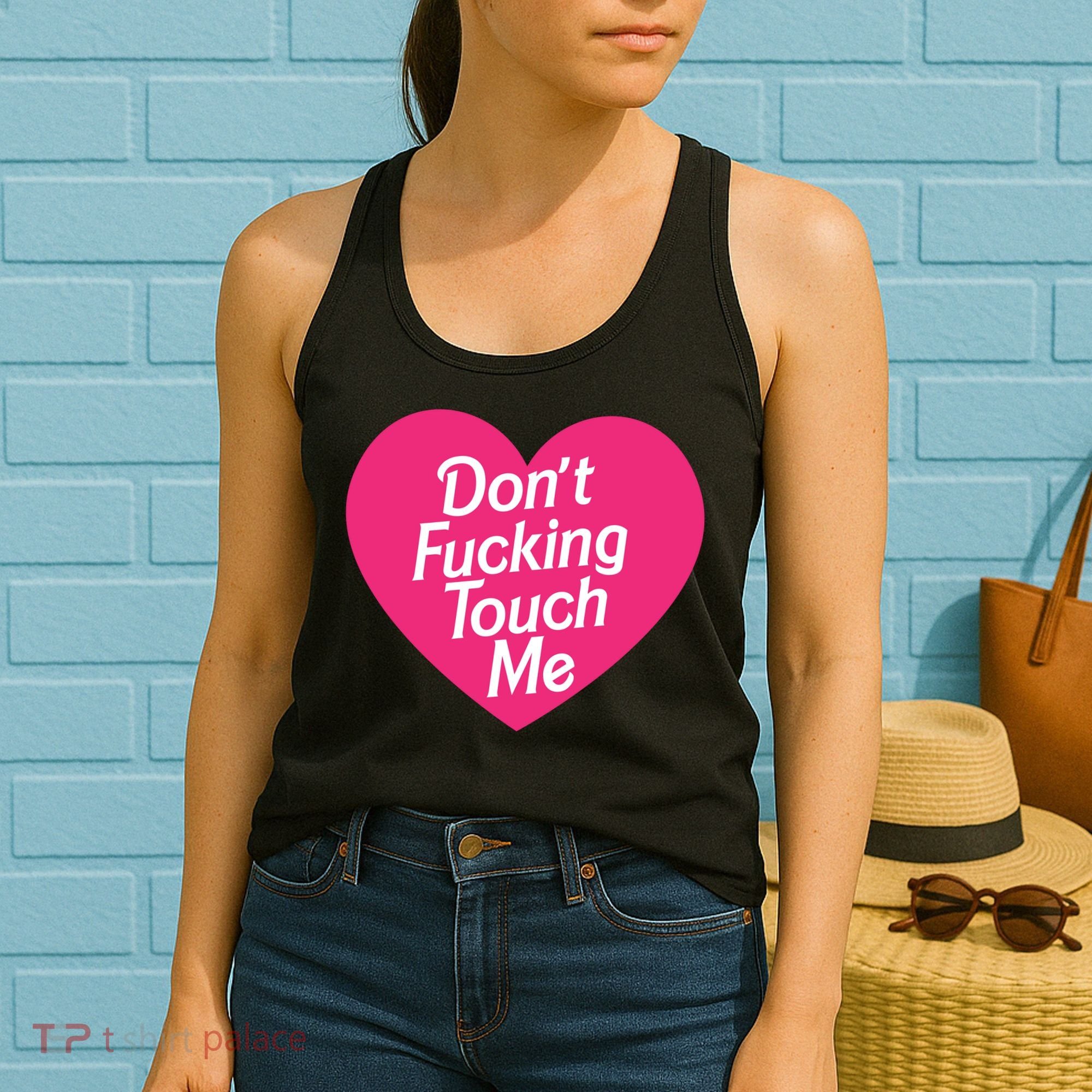 Don't Fucking Touch Me Women's Tank Top