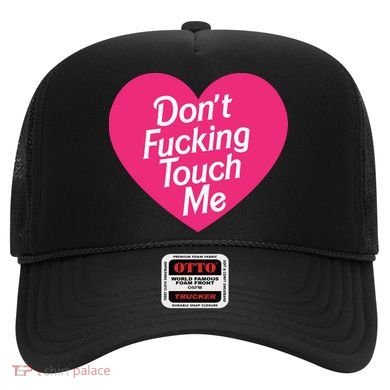 Don't Fucking Touch Me Hat