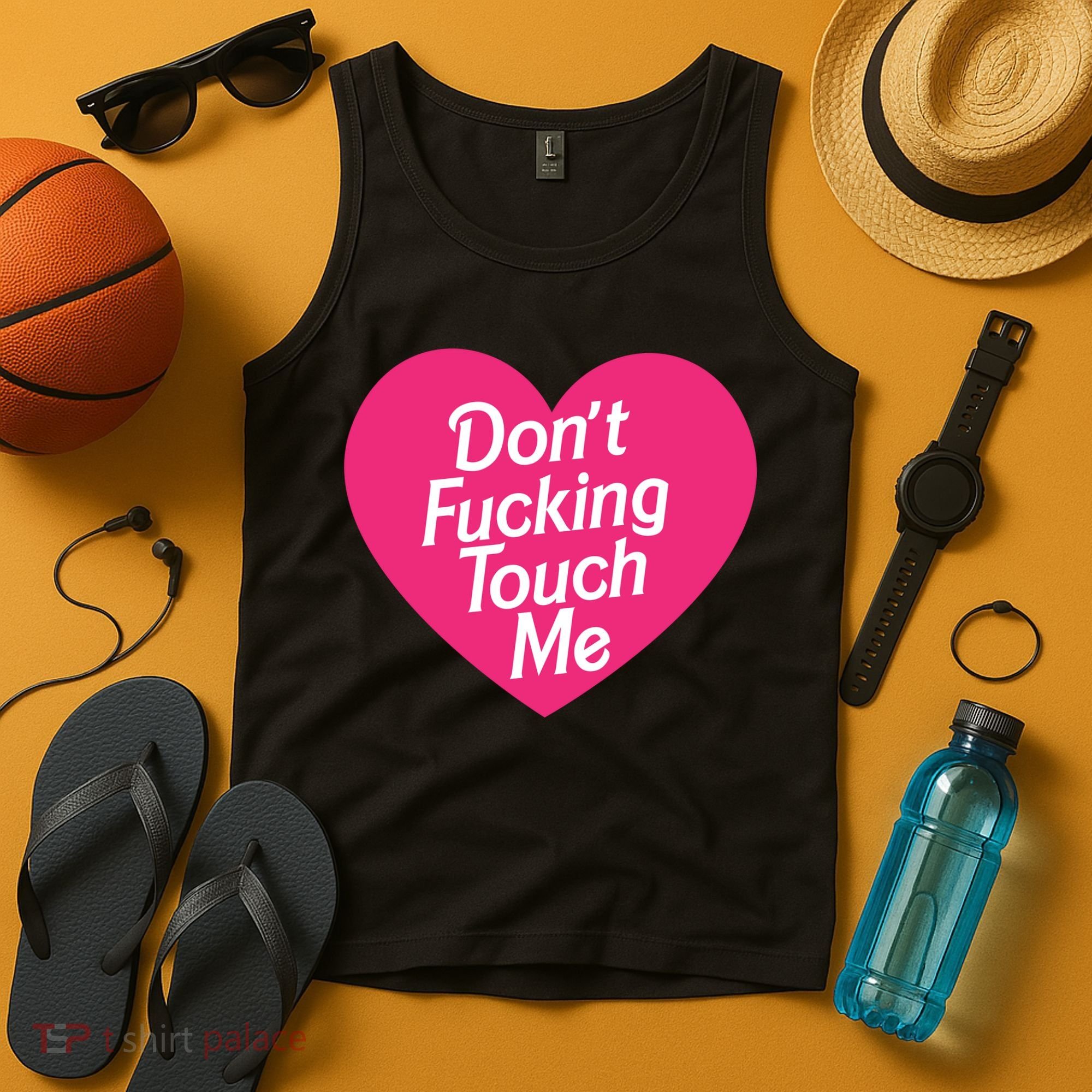 Don't Fucking Touch Me Tank Top