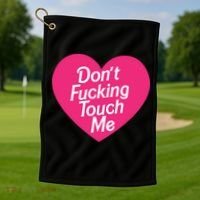 Don't Fucking Touch Me Golf Towel thumb 1