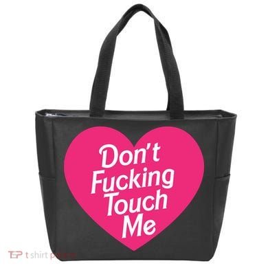 Don't Fucking Touch Me Tote Bag