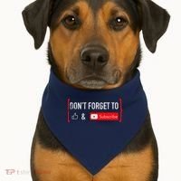 DonT Forget To Like And Subscribe Video Content Creator USA-Made Doggie Bandana thumb 1