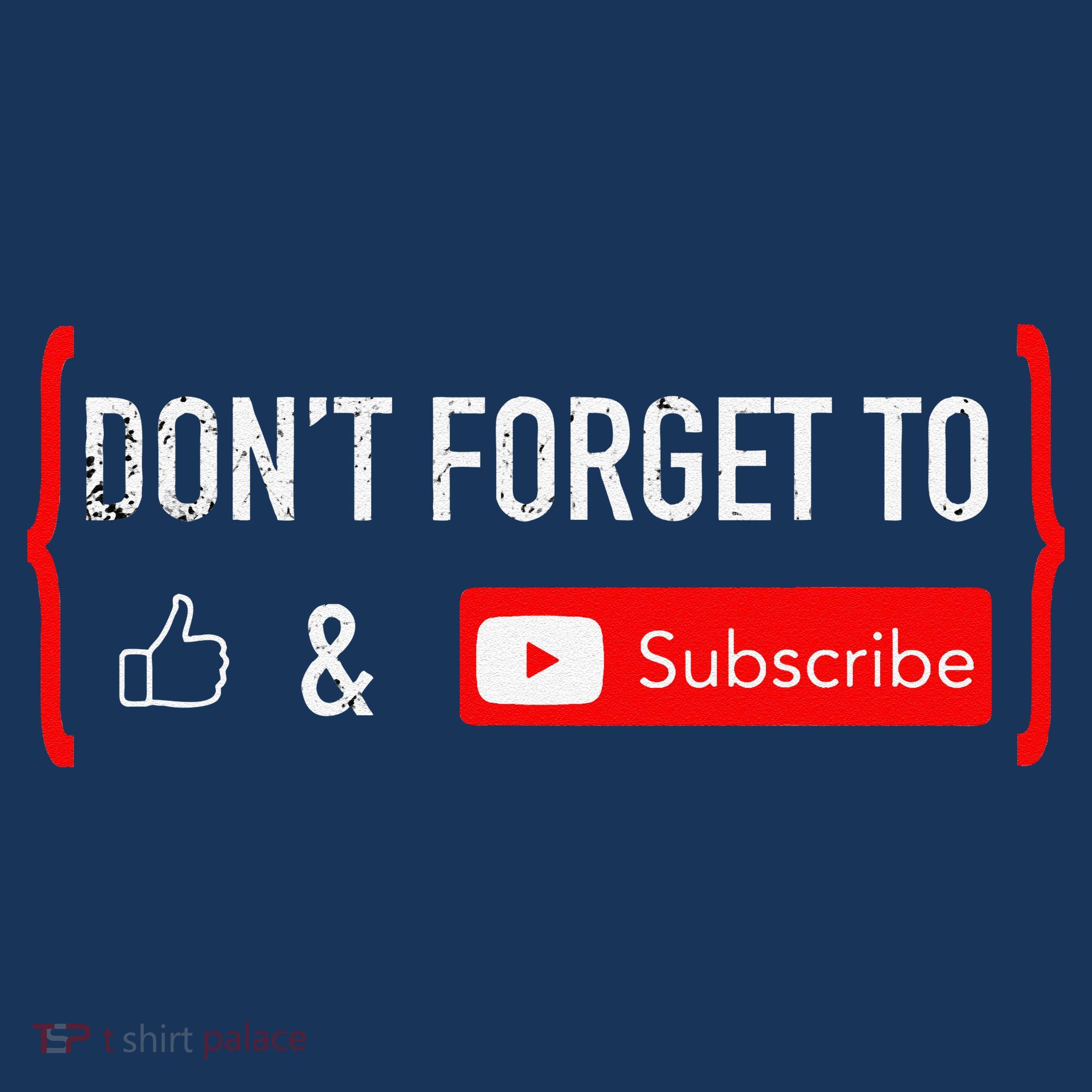 DonT Forget To Like And Subscribe Video Content Creator T-Shirt