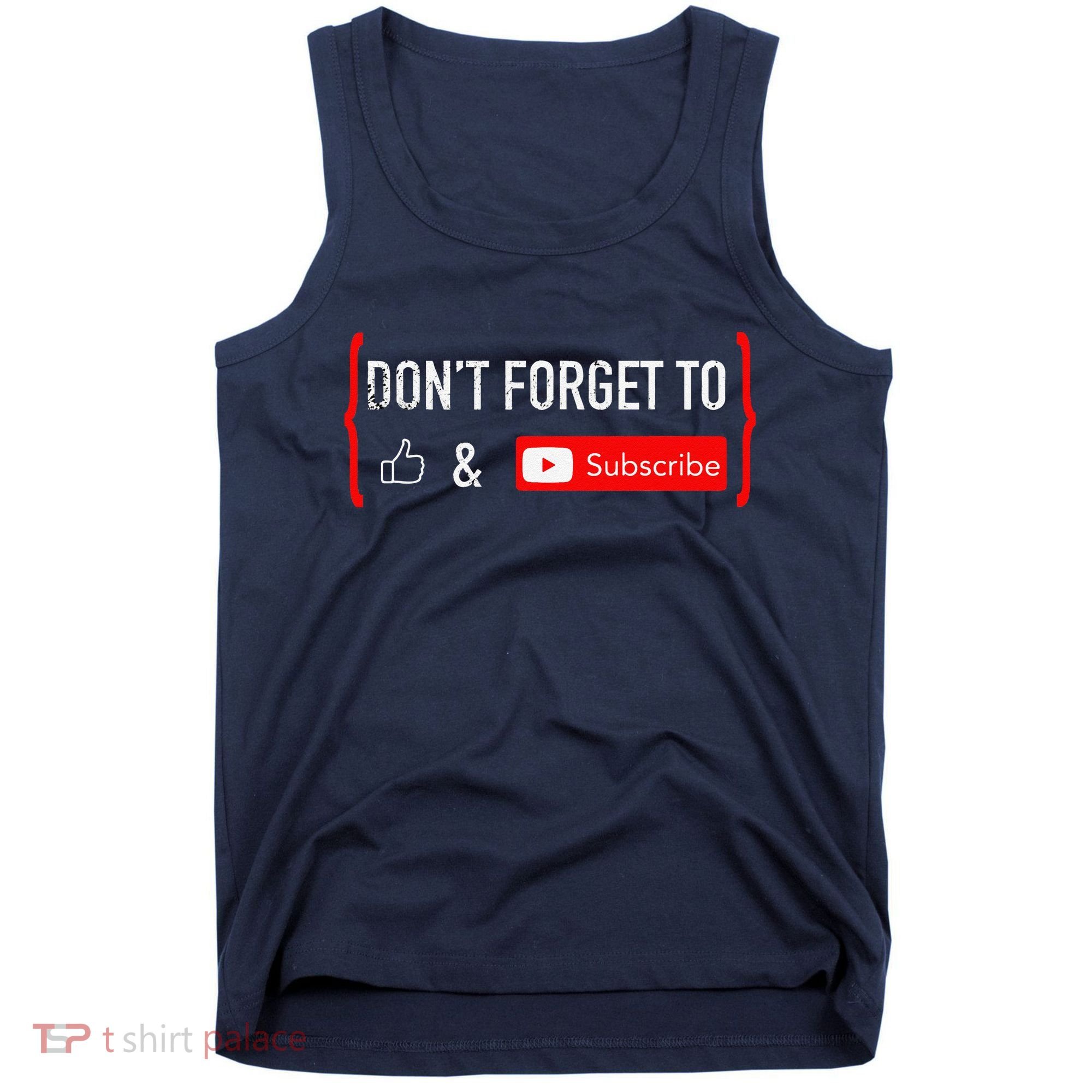 DonT Forget To Like And Subscribe Video Content Creator Tank Top
