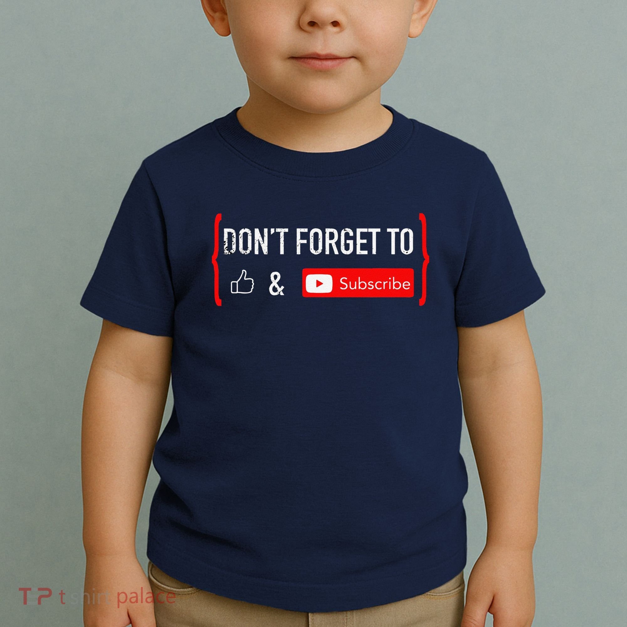 DonT Forget To Like And Subscribe Video Content Creator Toddler T-Shirt