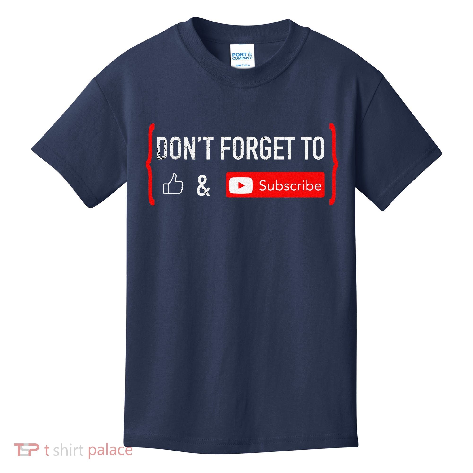 DonT Forget To Like And Subscribe Video Content Creator Kids T-Shirt