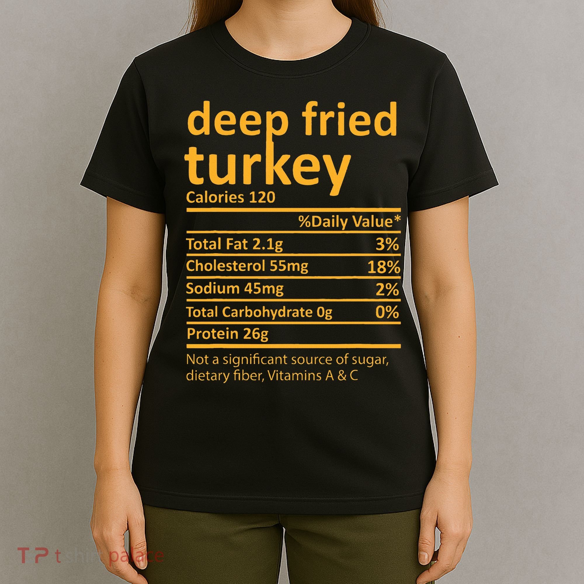 Deep Fried Turkey Nutrition Thanksgiving Food Facts Xmas T-Shirt