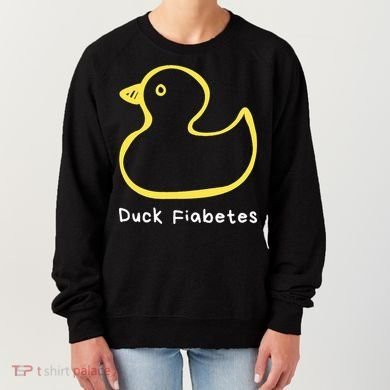 Duck Fiabetes Type 1 Diabetes sucks Women's Sweatshirt