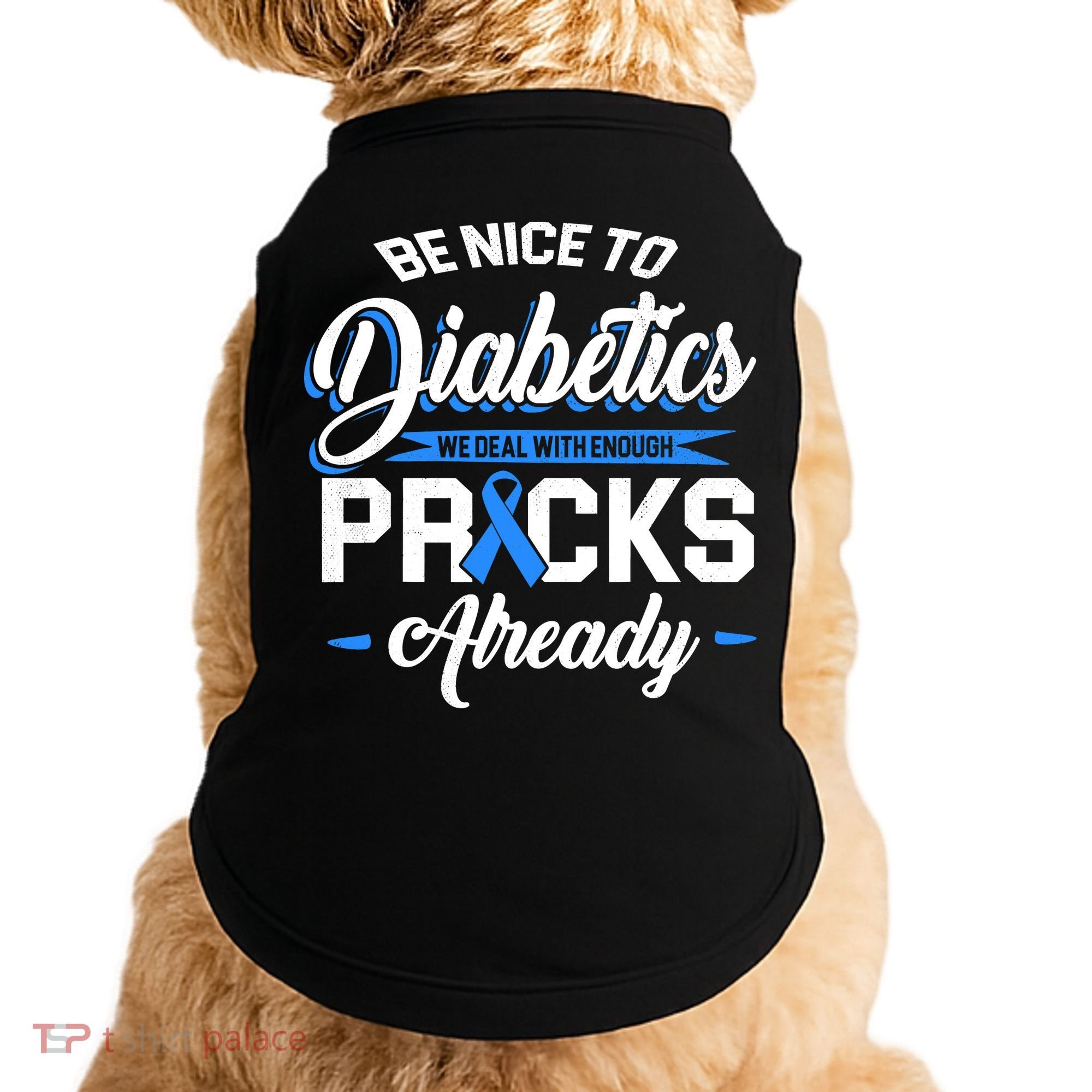 Diabetes Funny We Deal With Enough Pricks Already Doggie Tank