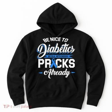 Diabetes Funny We Deal With Enough Pricks Already Hoodie