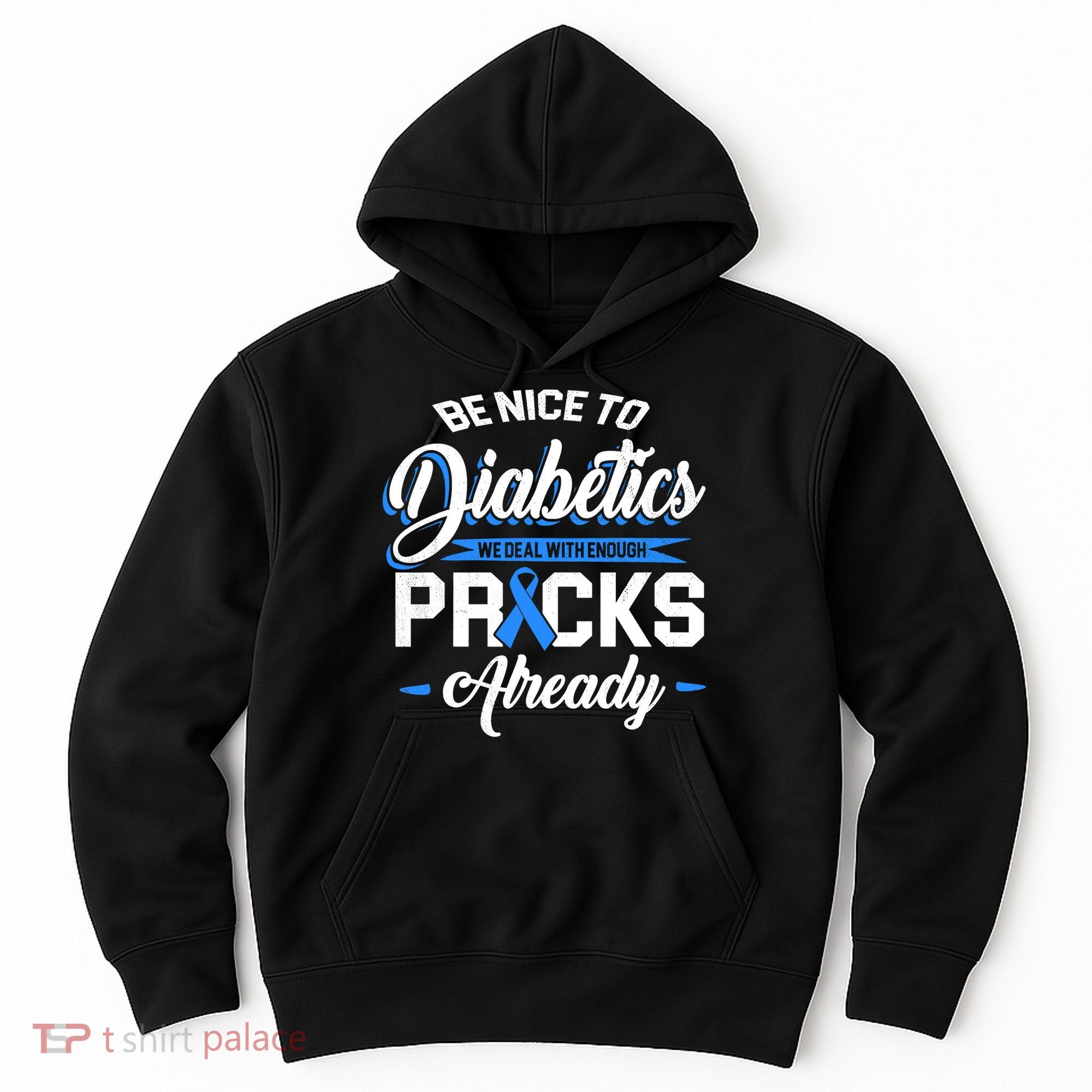 Diabetes Funny We Deal With Enough Pricks Already Hoodie