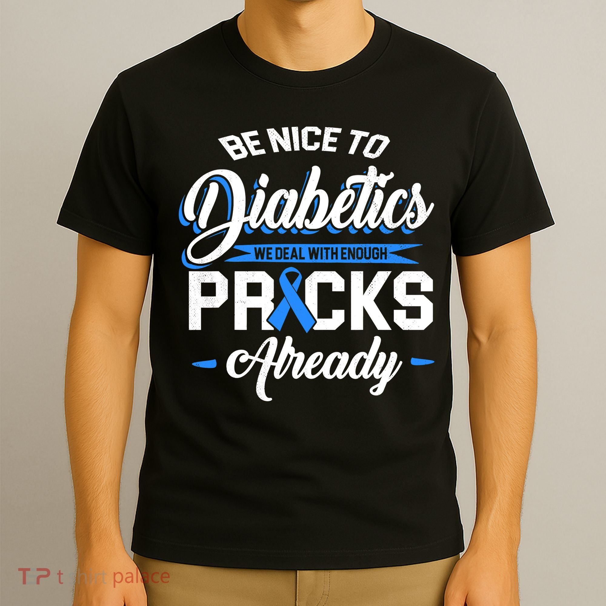 Diabetes Funny We Deal With Enough Pricks Already T-Shirt