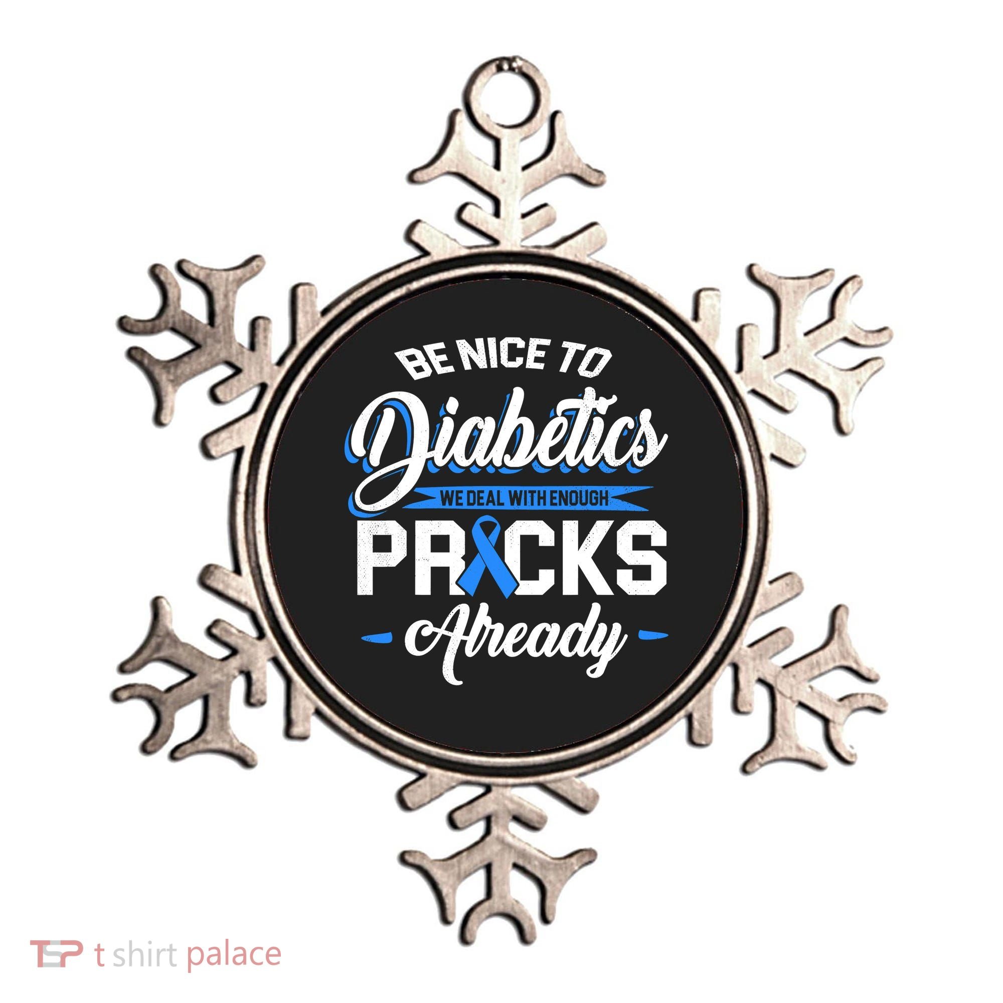 Diabetes Funny We Deal With Enough Pricks Already Ornament