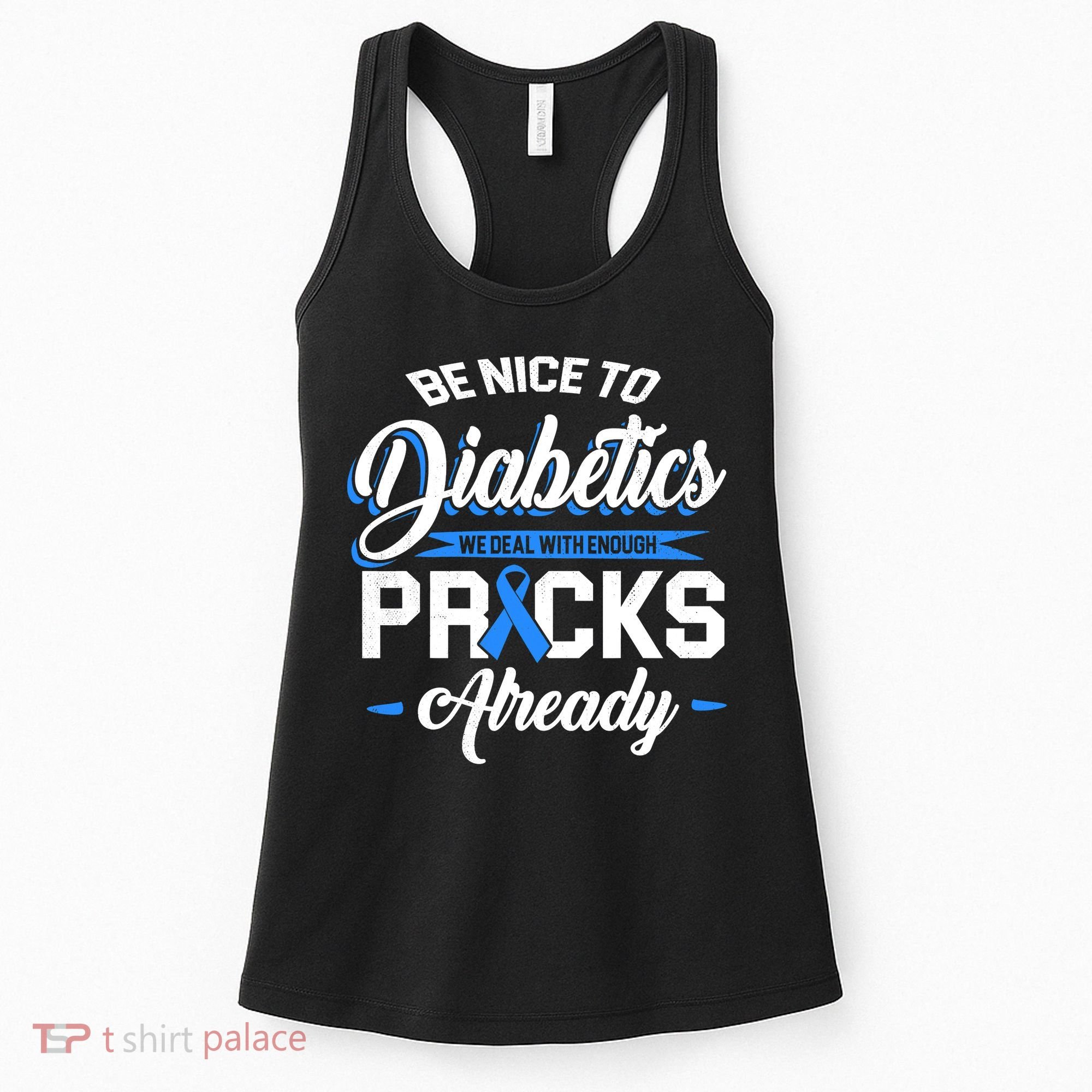 Diabetes Funny We Deal With Enough Pricks Already Women's Tank Top
