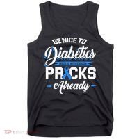 Diabetes Funny We Deal With Enough Pricks Already Tank Top thumb 0